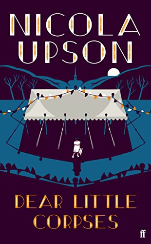 Dear Little Corpses: A Josephine Tey Mystery