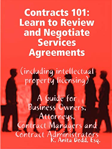 Contracts 101: Learn to Review and Negotiate Services Agreements (including intellectual property licensing) book cover