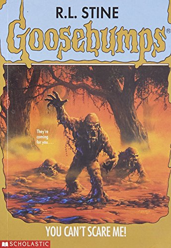 You Can't Scare Me! (Goosebumps #15) book cover