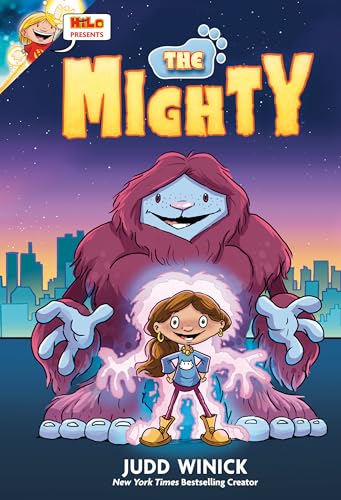 Read Hilo Presents: The Mighty (Hilo Presents, #1)