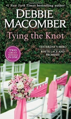 Read Tying the Knot: Yesterday's Hero / White Lace and Promises