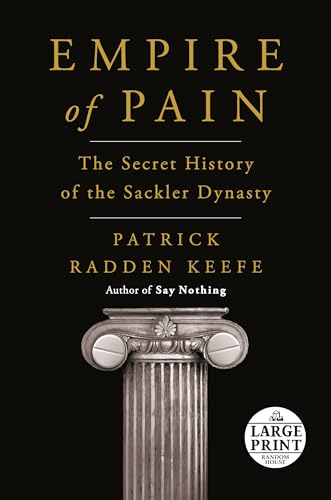 Empire of Pain: The Secret History of the Sackler Dynasty