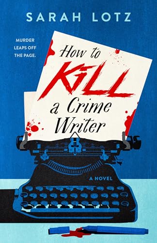 Read How to Kill a Crime Writer