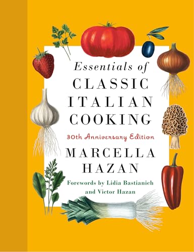 The 30th anniversary edition hardcover of Essentials of Classic Italian Cooking by Marcella Hazan