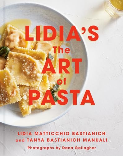 Read Lidia's The Art of Pasta: An Italian Cookbook