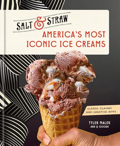 Read America's Most Iconic Ice Creams: A Salt & Straw Cookbook: Classic Flavors and Creative Riffs