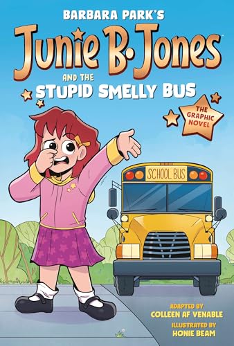 Read Junie B. Jones and the Stupid Smelly Bus: The Graphic Novel (Junie B. Jones Graphic Novels)