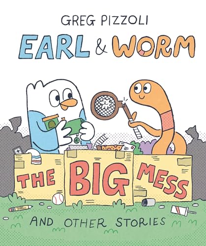 Read Earl & Worm #2: The Big Mess and Other Stories (Earl and Worm)