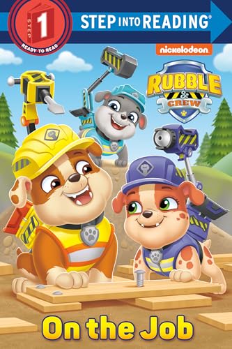 Read On the Job (PAW Patrol: Rubble & Crew) (Step into Reading, Step 1)