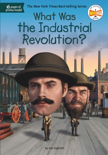Read What Was the Industrial Revolution?