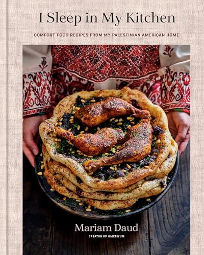Read I Sleep in My Kitchen: Comfort Food Recipes from My Palestinian American Home: A Cookbook