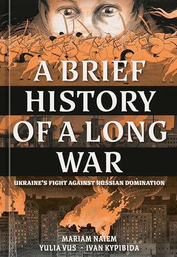 Read A Brief History of a Long War: Ukraine's Fight Against Russian Domination