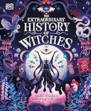The Extraordinary History Of Witches