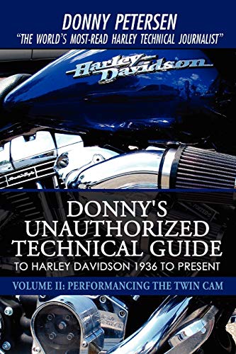 Donny's Unauthorized Technical Guide to Harley Davidson 1936 to Present: Volume II: Performancing the Twin CAM book cover