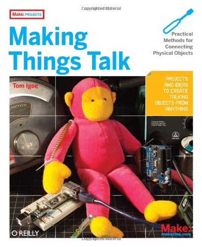 Making Things Talk: Practical Methods for Connecting Physical Objects book cover