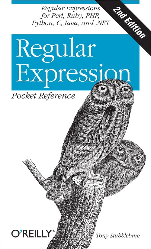 Regular Expression Pocket Reference: Regular Expressions for Perl, Ruby, PHP, Python, C, Java and .NET book cover