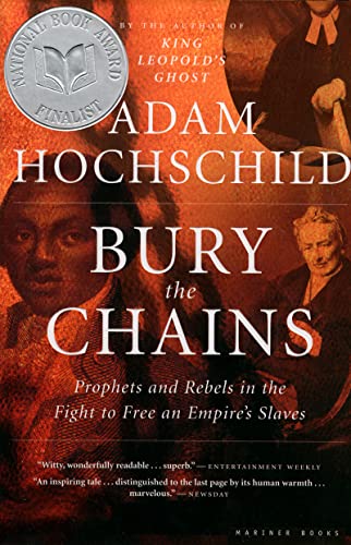 Bury the Chains: The British Struggle to Abolish Slavery