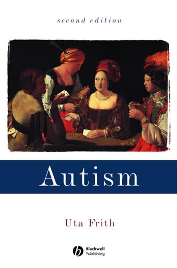 Autism: Explaining the Enigma