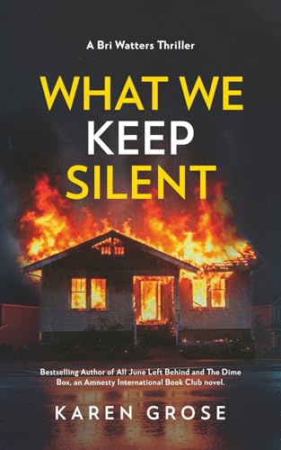 What We Keep Silent: A Bri Watters Thriller (The Bri Watters Thriller Series)