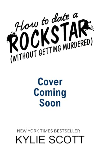 How to Date a Rockstar (Without Getting Murdered)