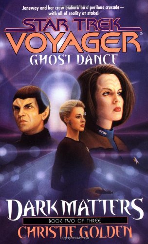 Read Ghost Dance (Star Trek: Voyager, #20; Dark Matters, #2)