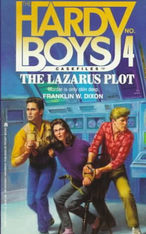 The Lazarus Plot (Hardy Boys: Casefiles, #4)