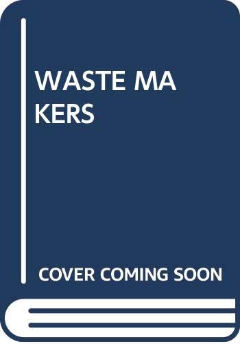 The Waste Makers