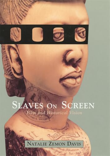 Slaves on Screen: Film and Historical Vision
