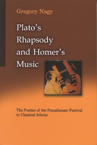 Plato's Rhapsody and Homer's Music: The Poetics of the Panathenaic Festival in Classical Athens book cover