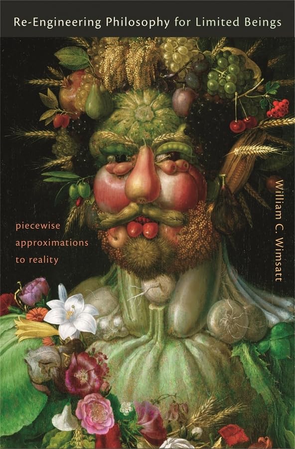 Re-Engineering Philosophy for Limited Beings: Piecewise Approximations to Reality