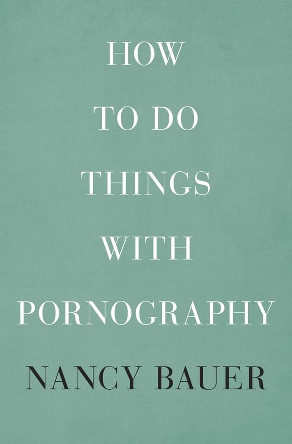 How to Do Things with Pornography book cover