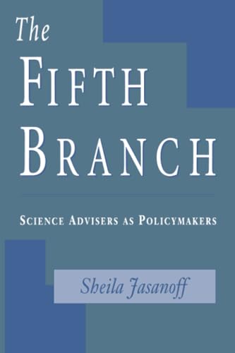 Fifth Branch: Science Advisers as Policymakers (Revised) book cover