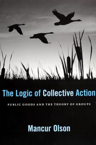 The Logic of Collective Action: Public Goods and the Theory of Groups