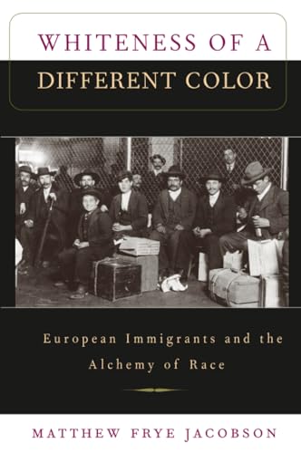 Whiteness of a Different Color: European Immigrants and the Alchemy of Race