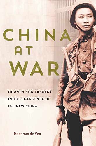 China at War: Triumph and Tragedy in the Emergence of the New China book cover