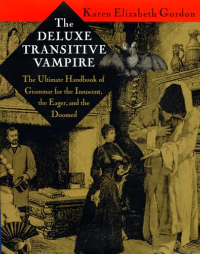 The Deluxe Transitive Vampire: The Ultimate Handbook of Grammar for the Innocent, the Eager, and the Doomed book cover
