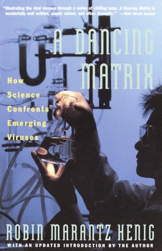 Dancing Matrix: How Science Confronts Emerging Viruses book cover