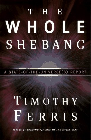 The Whole Shebang: A State-of-the-Universe[s] Report book cover
