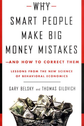 Why Smart People Make Big Money Mistakes and How to Correct Them