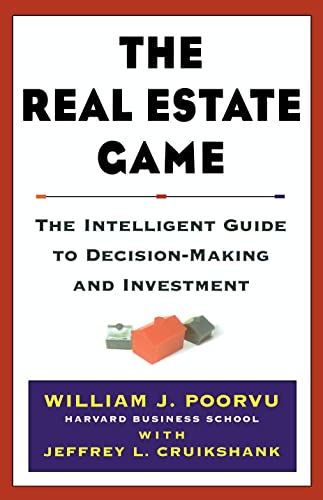 The Real Estate Game: The Intelligent Guide To Decisionmaking And Investment book cover