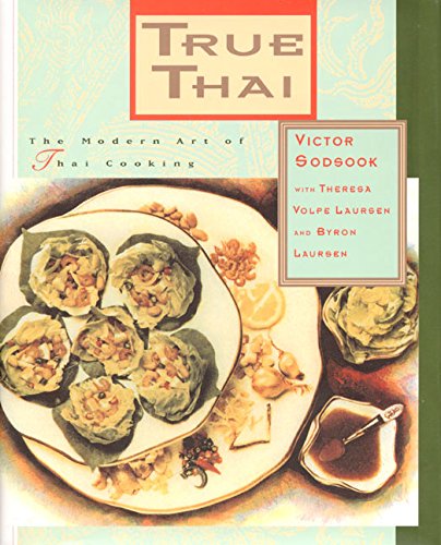 True Thai: The Modern Art of Thai Cooking book cover