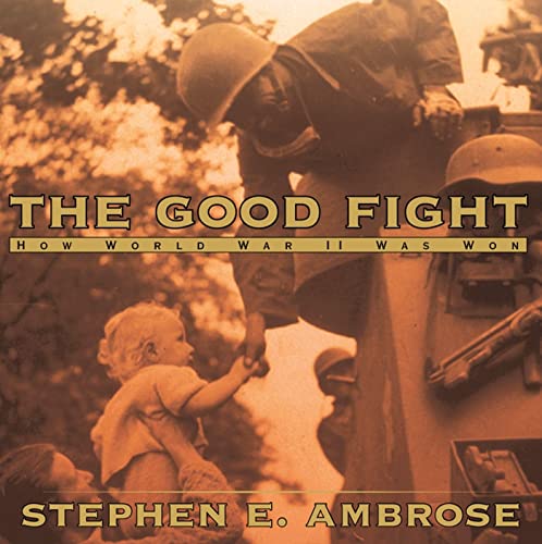 Read The Good Fight: How World War II Was Won