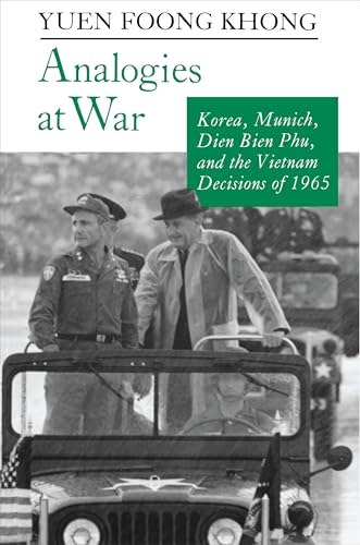 Read Analogies at War: Korea, Munich, Dien Bien Phu, and the Vietnam Decisions of 1965