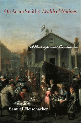 On Adam Smith's "Wealth of Nations": A Philosophical Companion