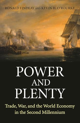 Power and Plenty: Trade, War, and the World Economy in the Second Millennium book cover