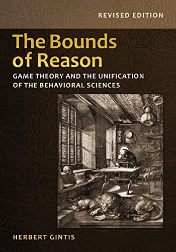 The Bounds of Reason: Game Theory and the Unification of the Behavioral Sciences book cover