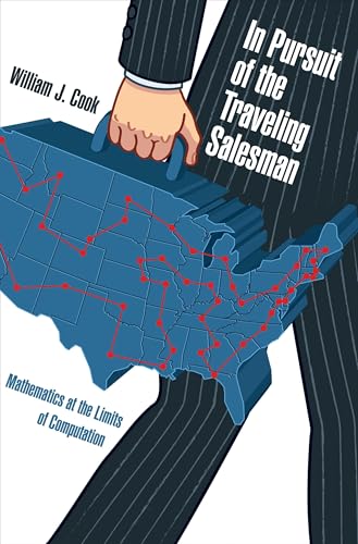 In Pursuit of the Traveling Salesman: Mathematics at the Limits of Computation