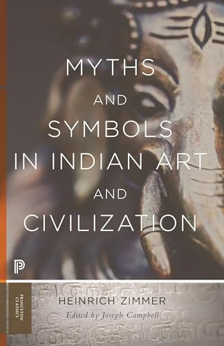 Read Myths and Symbols in Indian Art and Civilization (Mythos: The Princeton/Bollingen Series in World Mythology)