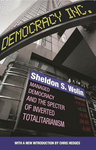 Democracy Incorporated: Managed Democracy and the Specter of Inverted Totalitarianism book cover