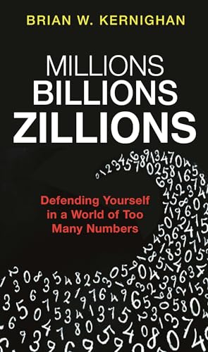 Millions, Billions, Zillions: Defending Yourself in a World of Too Many Numbers book cover